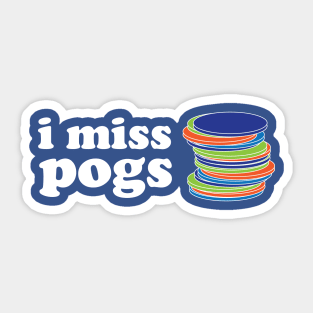 I Miss Pogs. Sticker